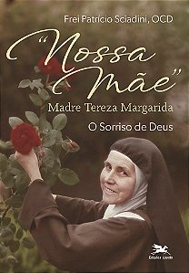 Livro Nossa Mãe Madre Tereza Margarida - O Sorriso De Deu...