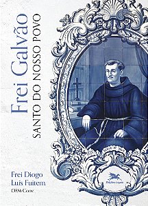 Livro Frei Galvão, Santo Do Nosso Povo