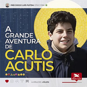 Livro A Grande Aventura De Carlo Acutis