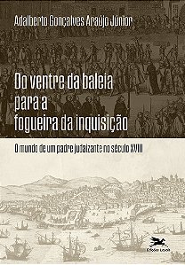 Livro Do Ventre Da Baleia Para A Fogueira Da Inquisição: O Mund...