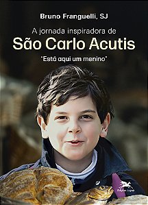 Livro A Jornada Inspiradora De São Carlo Acutis - "Está A...