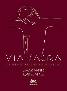Livro Via-Sacra - Meditando O Mistério Pascal