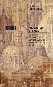 Livro Arquitetura e Psique: um estudo psicanalítico de co...