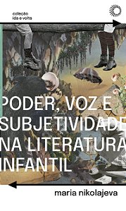 Livro Poder, Voz E Subjetividade Na Literatura Infantil