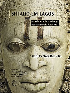 Livro Sitiado Em Lagos - Autodefesa De Um Negro Acossado ...