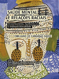 Livro Saúde Mental E Relações Raciais - Desnorteamento, A...