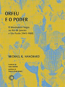 Livro Orfeu E O Poder - O Movimento Negro No Rio De Janei...