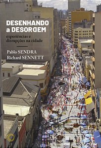 Livro Desenhando A Desordem - Experiências E Disrupções Na Cida...
