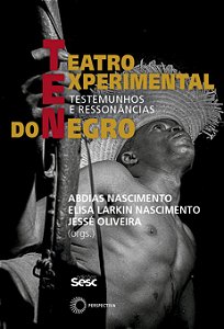 Livro Teatro experimental do negro: testemunhos e ressonâncias