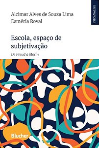 Livro Escola, espaço de subjetivação: De Freud a Morin