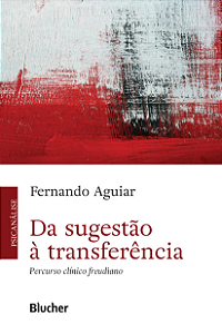 Livro Da sugestão à transferência: percurso clínico freud...