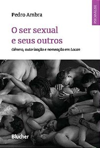 Livro O ser sexual e seus outros: gênero, autorização e n...