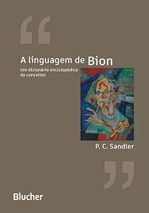 Livro A linguagem de Bion: um dicionário enciclopédico de...