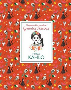 Livro Frida Kahlo: pequenos livros sobre grandes pessoas