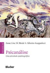 Livro Psicanálise: uma atividade autobiográfica