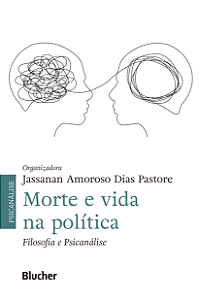 Livro Morte e vida na política: filosofia e psicanálise