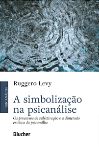Livro A simbolização na psicanálise: os processos de subj...