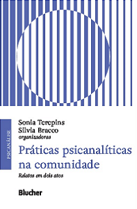 Livro Práticas psicanalíticas na comunidade: relatos em d...