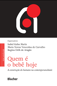 Livro Quem é o bebê hoje: a construção do humano na conte...