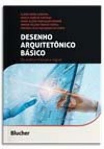 Livro Desenho arquitetônico básico: da prática manual à d...