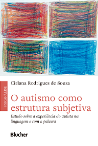 Livro O autismo como estrutura subjetiva: estudo sobre a ...