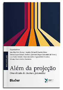 Livro Além da projeção: Uma década de cinema e psicanális...
