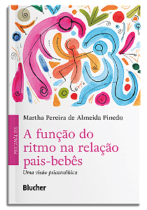 Livro A função do ritmo na relação pais-bebês: uma visão ...