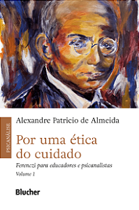 Livro Por uma ética do cuidado: Ferenczi para educadores ...
