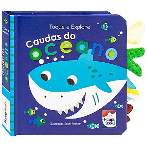 Livro Toque E Explore: Caudas Do Oceano