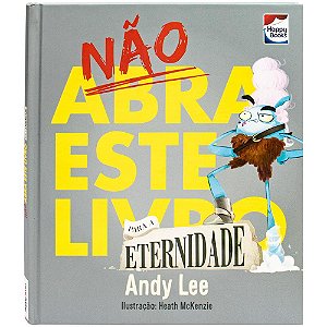 Livro Não abra este livro.. Para a Eternidade