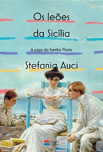 Livro Os leões da Sicília (A saga da família Florio vol. ...
