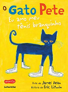 Livro O gato Pete - eu amo meu tênis branquinho