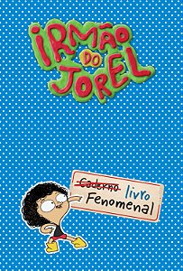 Livro Irmão do Jorel: Livro fenomenal