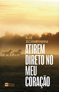 Livro Atirem direto no meu coração