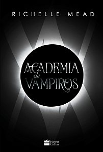 Livro Academia De Vampiros (Livro 1) - com capítulos extr...