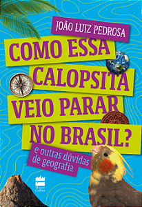 Livro Como essa calopsita veio parar no Brasil? E outras ...