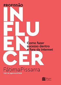Livro Profissão influencer: Como fazer sucesso dentro e f...