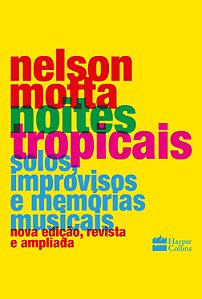 Livro Noites tropicais: Solos, improvisos e memórias musi...