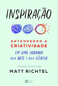 Livro Inspiração: entendendo a criatividade em uma jornad...
