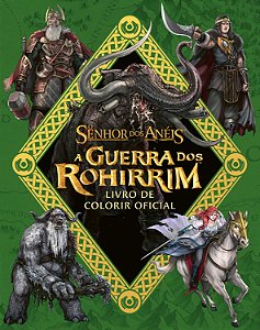 Livro A Guerra Dos Rohirrim - Livro De Colorir Oficial