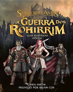 Livro A Guerra Dos Rohirrim - Guia Ilustrado Oficial