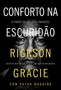 Livro Conforto Na Escuridão - O Poder Do Jiu-Jítsu Invisí...