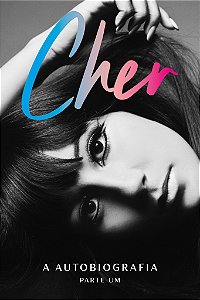 Livro Cher - A Autobiografia (Parte Um)