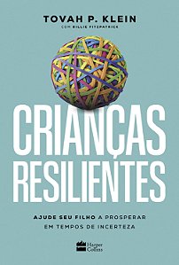 Livro Crianças Resilientes - Ajude Seu Filho A Prosperar ...