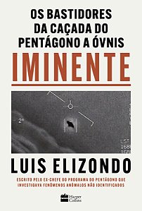 Livro Iminente - Os Bastidores Da Caçada Do Pentágono A Óvnis