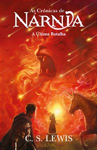Livro A Última Batalha - (As Crônicas De Nárnia) - Livro 07