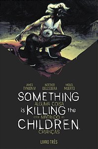 Livro Something is killing the children - Alguma coisa es...