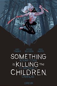 Livro Something is Killing the Children - Alguma coisa es...