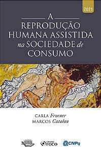 Livro A reprodução humana assistida na sociedade de consu...