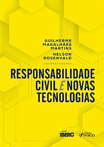 Responsabilidade Civil e Novas Tecnologias - 1Ed - 2020
